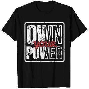 Discover Own Your Power – Grunge Motivational T Shirts
