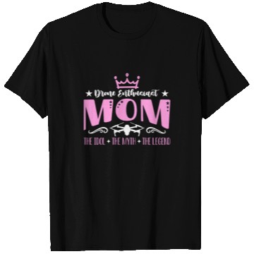 Discover Drone Enthusiast Mom The Idol Loves Drone Racing T Shirts