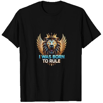 Discover Born To Rule – Galaxy Lion Crown Power T Shirts