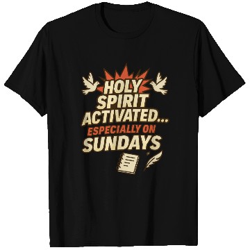 Discover funny church saying, about Holy Spirit, and Sunday T Shirts