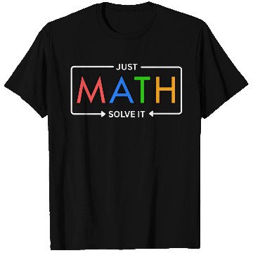 Discover Just Math – Solve It Bold Design T Shirts