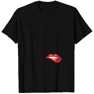Discover HEY! Hollywood Yes Sexy T Shirts