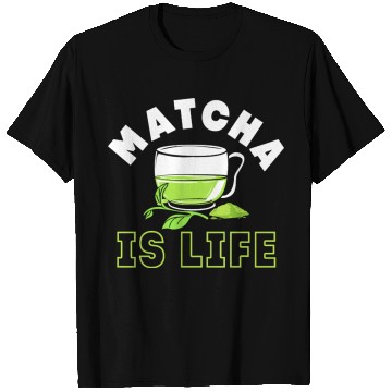 Discover Matcha Green Tea Lover Tea T Shirts