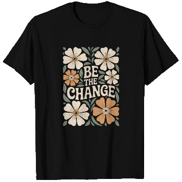 Discover Be The Change Motivational Quote Floral Vintage T Shirts