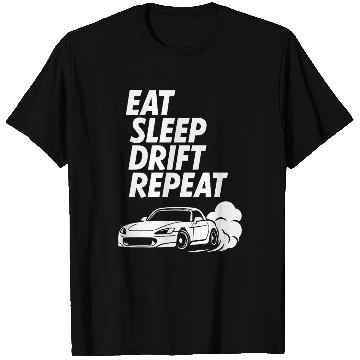 Discover Eat Sleep Drift Repeat | JDM Lifestyle T Shirts