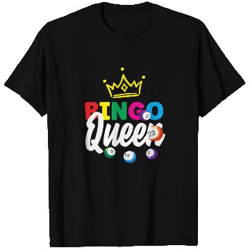 Discover Bingo Queen Bingo Player Crowned Fun T Shirts
