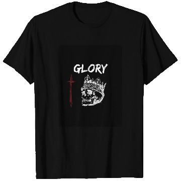 Discover Glory and Death T Shirts