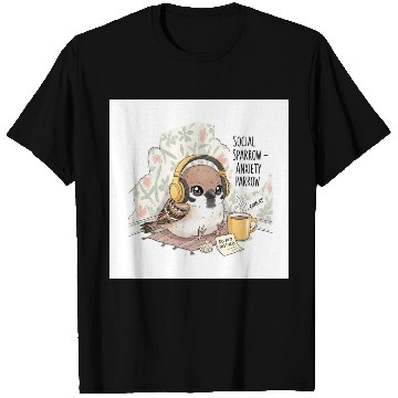 Discover "Social Sparrow – Anxiety Parrow" T Shirts