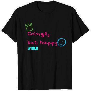 Discover Cringe but happy T Shirts