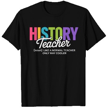 Discover History Teacher Bold Colorful Typography T Shirts