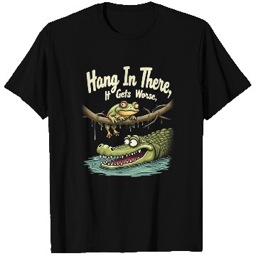 Discover Hang In There – Dark Humor Sarcastic T Shirts