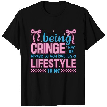 Discover Being Cringe Is a Lifestyle – Cute Kawaii Quote T Shirts