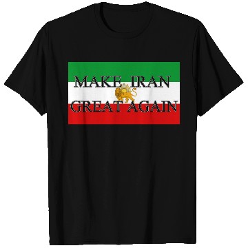 Discover Make IRAN Great Again with Iranian Flag T Shirts