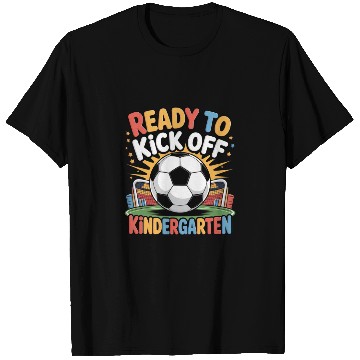 Discover Fun Back To School Ready To Kick Off Kindergarten T Shirts