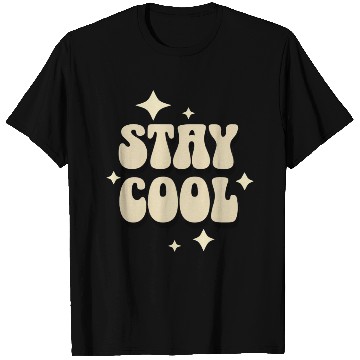 Discover Stay Cool Retro Typography Design T Shirts