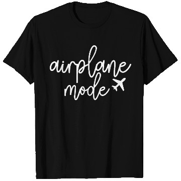 Discover Airplane Mode Travel Vibes Adventure T Shirts