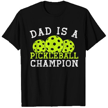 Discover Dad is a Pickleball Champion T Shirts