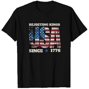 Discover Rejecting Kings Since 1776 T Shirts
