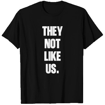 Discover They not like us kendrick Funny Sarcasm, Offensive T Shirts
