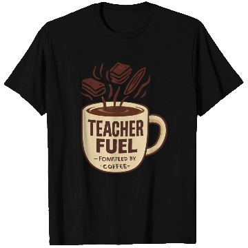 Discover Teacher Fuel – Powered by Coffee Mug T Shirts
