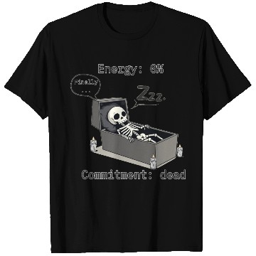Discover Sleepy Energy 0% – Funny Skeleton Coffin Meme T Shirts