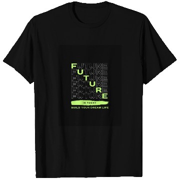 Discover Futuristic Motivational Typography Design T Shirts