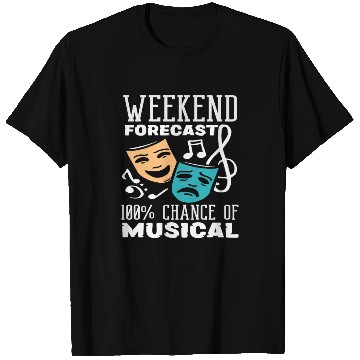 Discover Weekend Forecast 100% Chance of Musical Lover T Shirts
