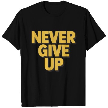Discover Never Give Up – Motivational Typography Design T Shirts