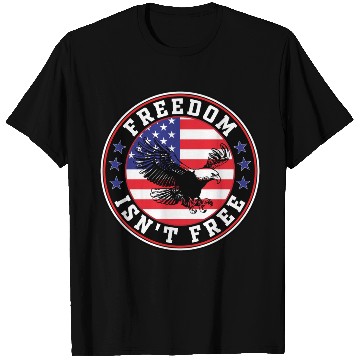 Discover Freedom Isn’t Free Eagle US Flag Patriotic Apparel T Shirts