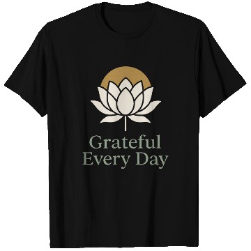 Discover Gratitude Mindfulness Positive Affirmation Daily T Shirts