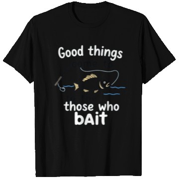 Discover Fishing Humor Fish and Bait Quote Design T Shirts