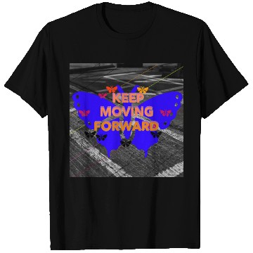 Discover Keep Moving Forward Butterfly Motivation Design T Shirts