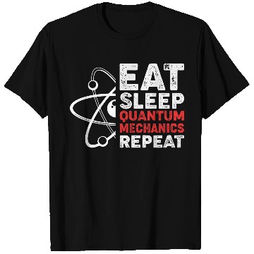 Discover Quantum Mechanics Physics Teacher T Shirts