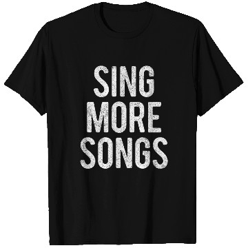 Discover Sing More Songs by #folktherobots T Shirts