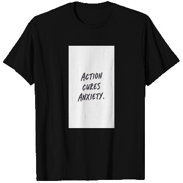 Discover Empowering Action Anxiety T Shirts