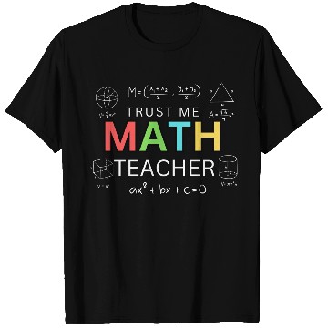 Discover Trust Me I’m a Math Teacher – Funny Math Teacher T Shirts