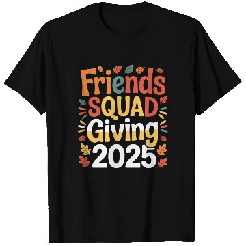 Discover Friends Squad Giving 2025 Autumn Design T Shirts