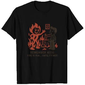 Discover Humorous Fire Safety Reminder T Shirts