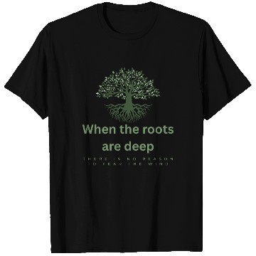 Discover Deep Roots Inspirational Tree Design T Shirts