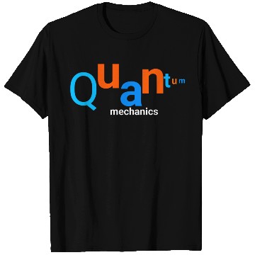 Discover Quantum Mechanics science graphic typography  T Shirts