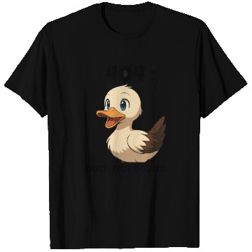 Discover 404: DUCK NOT FOUND. T Shirts