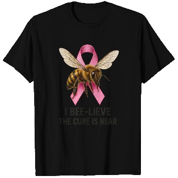 Discover Bee-Lieve in Cure Pink Ribbon Design T Shirts