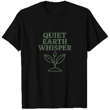 Discover Quiet Earth Whisper Eco Design T Shirts
