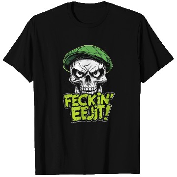 Discover Angry Skull Feckin Eejit Irish Slang Funny Joke T Shirts