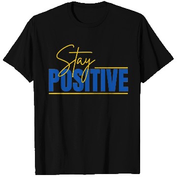 Discover T Shirts Stay Positive Typography Design
