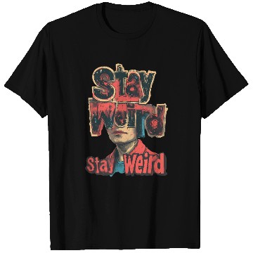 Discover Stay Weird Surreal Art with Bold Text and Portrait T Shirts