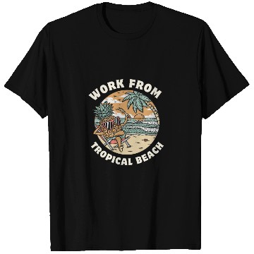 Discover Work From Tropical Beach – Digital Nomad Summer  T Shirts