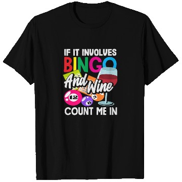 Discover Bingo Player Involves Wine Count Me In T Shirts