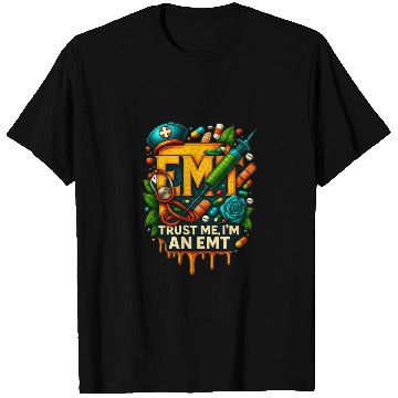 Discover EMT Trust Me I'm an Emergency Medical Technician T Shirts