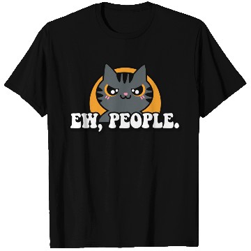 Discover Ew, People – Funny Cat Introvert Design T Shirts